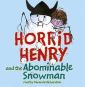 Horrid Henry and the Abominable Snowman: Book 16