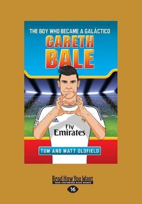 Gareth Bale: The Boy Who Became a Galáctico