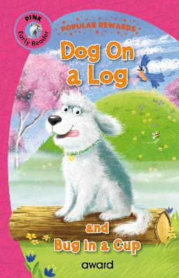 Dog on a Log: and Bug in a Cup