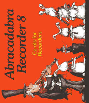 Abracadabra Recorder: Graded Songs and Tunes