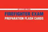 NORMAN HALL'S FIREFIGHTER EXAM PREPARATION FLASH CARDS