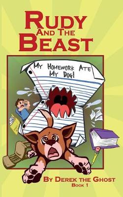 Rudy and the Beast: My Homework Ate My Dog!