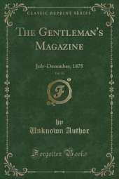 The Gentleman's Magazine, Vol. 15: July-December, 1875 (Classic Reprint)