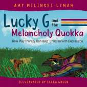 Lucky G and the Melancholy Quokka: How Play Therapy can Help Children with Depression