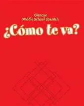Glencoe Middle School Spanish C<Mo TE Va? Intro, Nivel Rojo Workbook