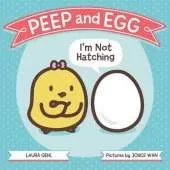Peep and Egg: I'm Not Hatching
