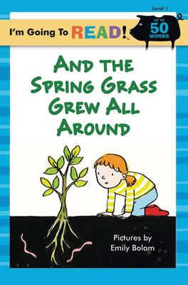 And the Spring Grass Grew All Around