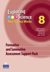 Exploring Science : How Science Works Year 8 Formative and Summative Assessment Support Pack