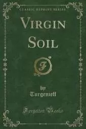 Virgin Soil (Classic Reprint)