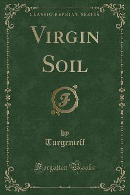 Virgin Soil (Classic Reprint)