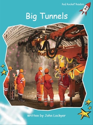 Red Rocket Readers: Fluency Level 2 Non-Fiction Set B: Big Tunnels