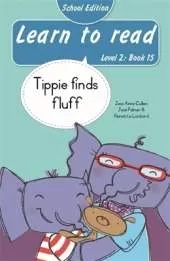 Learn to read (Level 2 Book 15): Tippie finds fluff (School Edition)
