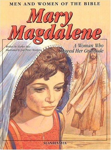 Mary Magdalene: A Woman Who Showed Her Gratitude
