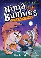 Ninja Bunnies vs the Owl of Doom: Book 2