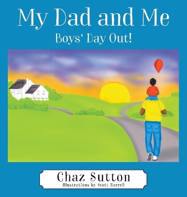 My Dad and Me: Boys' Day Out!