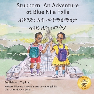 Stubborn: An Adventure at Blue Nile Falls in English and Tigrinya
