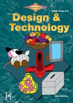 Developing Literacy Skills Through Design & Technology - Years 3-4