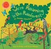 We're Roaming in the Rainforest: An Amazon Adventure
