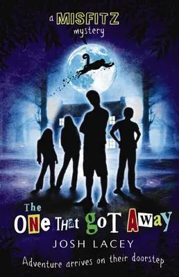 Misfitz Mysteries: #1 One That Got Away