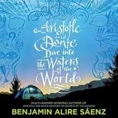Aristotle and Dante Dive Into the Waters of the World: The highly anticipated sequel to the multi-award-winning international bestseller Aristotle and Dante Discover the Secrets of the Universe