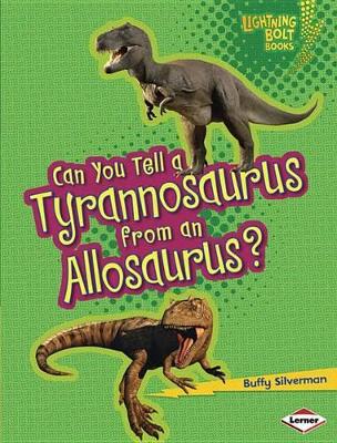 Can You Tell a Tyranosaurus from an Allosaurus
