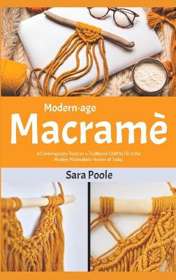 Modern-age Macrame: A Contemporary Twist on a Traditional Craft to Fit in the Modern Minimalistic Homes of Today