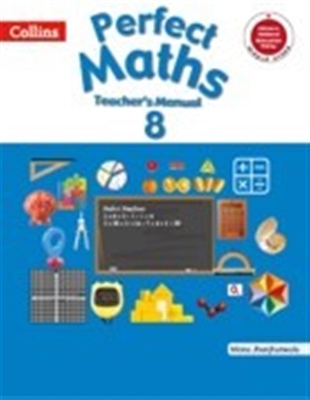 Perfect Maths TM 8 -The Teacher's Manuals for Perfect Maths 1 to 8 are planned to assist teachers in multiple ways.
