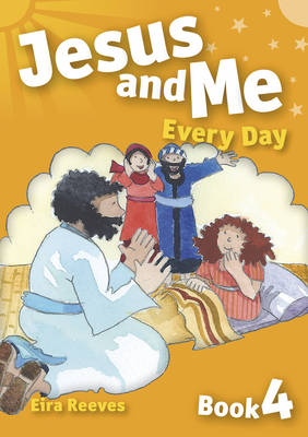 Jesus and Me Every Day - Book 4
