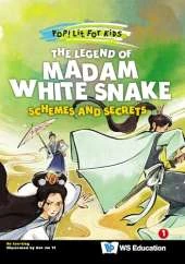 The Legend Of Madam White Snake: Schemes And Secrets