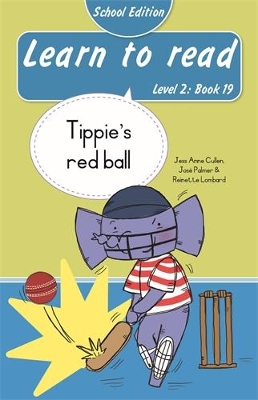 Learn to read (Level 2 Book 19): Tippie’s ball (School Edition)