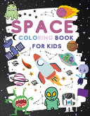 Space Coloring Book for Kids: Fantastic Outer Space Coloring with Planets, Rockets, Robots (Children's Coloring Books)