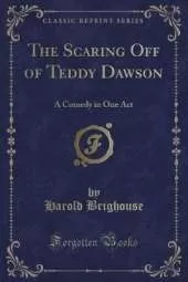 The Scaring Off of Teddy Dawson: A Comedy in One Act (Classic Reprint)