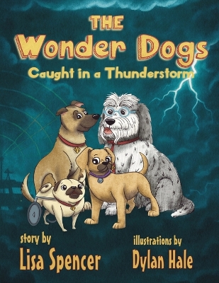 The Wonder Dogs: Caught in a Thunderstorm