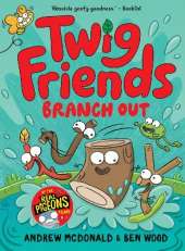 Twig Friends Branch Out: Twig Friends #4