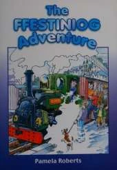 Ffestiniog Adventure - An Adventure on One of the Great Little Trains of Wales