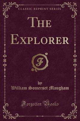 The Explorer (Classic Reprint)