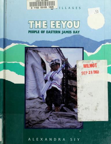 The Eeyou: People of Eastern James Bay