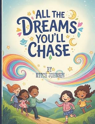 All the Dreams You'll Chase: Educational value (goal-setting, inspiration)