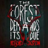 The Forest Demands Its Due