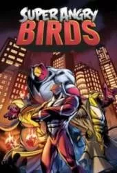 Angry Birds: Super Angry Birds