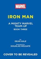 Iron Man: Spidey Nonsense! (A Mighty Marvel Team-Up): An Original Graphic Novel