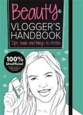 The Beauty Vlogger's Handbook: Vlogger's Handbooks