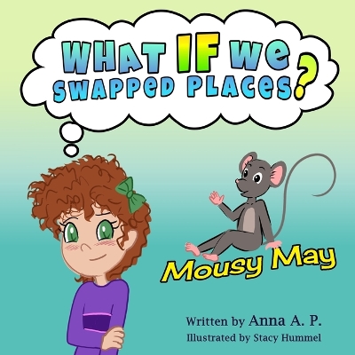 Mousy May: What If We Swapped Places?