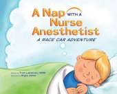 A Nap with a Nurse Anesthetist: A Race Car Adventure