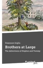 Brothers at Large: The Adventures of Stephen and Tommy