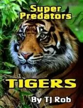 Tigers: (Age 6 and Above)