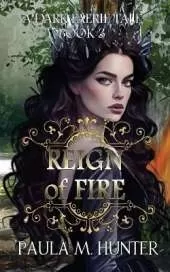 Reign of Fire: A Dark Faerie Tale