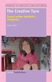 The Creative Turn: Toward a New Aesthetic Imaginary