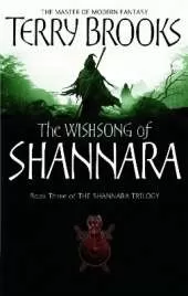 The Wishsong Of Shannara: The original Shannara Trilogy