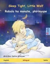 Sleep Tight, Little Wolf - Robala ha monate, phirinyane (English - Sotho): Bilingual children's book
